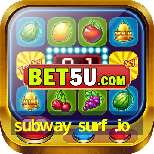 subway surf .io